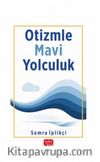 Otizmle Mavi Yolculuk