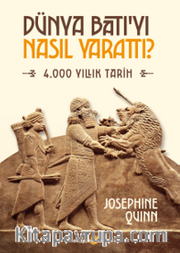 Dünya Batı'yı Nasıl Yarattı? <br /> 4.000 Yıllık Tarih