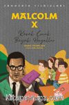 Malcolm X Sahnenin Yıldızları / Küçük Çocuk Büyük Hayaller