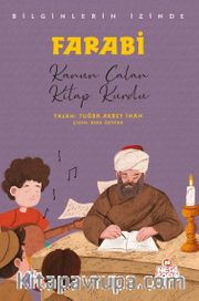 Farabi Bilginlerin İzinde <br /> Kanun Çalan Kitap Kurdu