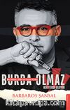 Burda Olmaz & Bir Mizah, Öfke ve İsyan Kitabı
