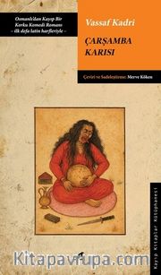 Çarşamba Karısı <br /> Osmanlı'dan Kayıp Bir Korku Komedi Romanı - İlk Defa Latin Harfleriyle