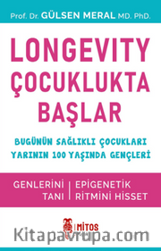 Longevity Çocuklukta Başlar