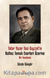 Tatar Yazar Taci Gıyzzet'in Kolhoz Temalı Eserleri Üzerine Bir İnceleme
