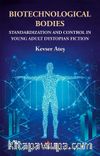 Biotechnological Bodies: Standardization and Control in Young Adult Dystopian Fiction