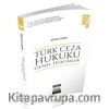 Türk Ceza Hukuku Genel Hükümler Konu Anlatımı
