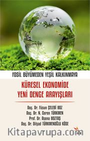 Fosil Büyümeden Yeşil Kalkınmaya: Küresel Ekonomide Yeni Denge Arayışları