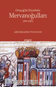 Ortaçağ'da Diyarbekir Mervanoğulları  (990-1085)