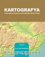 Kartografya <br /> Harita Tasarımı ve Kullanımı İçin Sanat ve Teknik