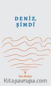 Deniz, Şimdi