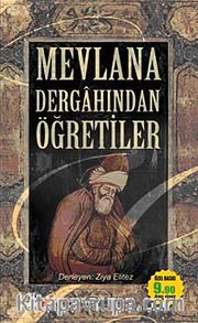 Mevlana Dergahından Öğretiler (Cep Boy)