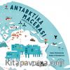 Antarktika Macerası - Donmuş Kıtayı Keşfetmek