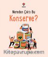 Nereden Çıktı Bu Konserve?