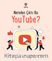 Nereden Çıktı Bu YouTube?
