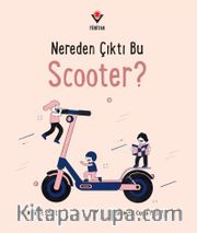 Nereden Çıktı Bu Scooter?