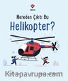Nereden Çıktı Bu Helikopter?