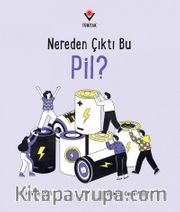 Nereden Çıktı Bu Pil?