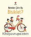 Nereden Çıktı Bu Bisiklet?