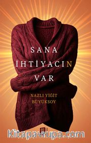 Sana İhtiyacın Var