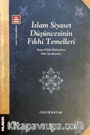 İslam Siyaset Düşüncesinin Fıkhi Temelleri