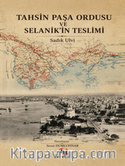 Tahsin Paşa Ordusu ve Selanik'in Teslimi
