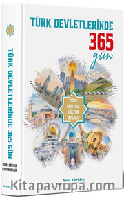 Türk Devletlerinde 365 Gün <br /> Türk Dünyası Kültür Atlası