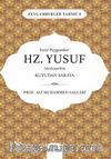 Vezir Peygamber Hz. Yusuf Aleyhisslem & Kuyudan Saraya