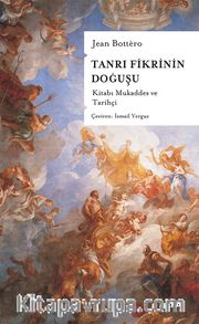 Tanrı Fikrinin Doğuşu <br /> Kitabı Mukaddes ve Tarihçi