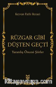 Rüzgar Gibi Düşten Geçti