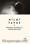 Kendime, İstanbul'a, Kadınlara Dair