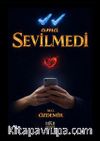 Görüldü Ama Sevilmedi