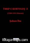 THKP-C Kurtuluş 3 (1980-1991 Dönemi)