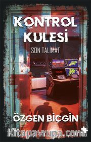 Kontrol Kulesi <br /> Son Talimat