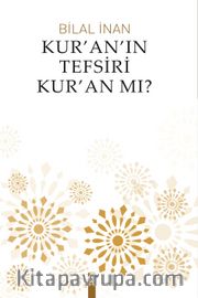 Kur'an'ın Tefsiri Kur'an mı?
