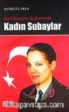 Rol Etkileşimi Bağlamında Kadın Subaylar