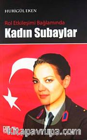 Rol Etkileşimi Bağlamında Kadın Subaylar