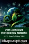 Green Logistics With Interdisciplinary Approaches