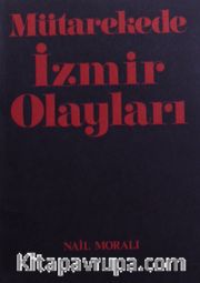 Mütakerede İzmir Olayları / 14-A-45