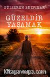 Güzeldir Yaşamak