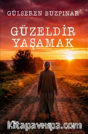 Güzeldir Yaşamak