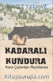 Kabaralı Kundura <br /> Kara Çadırdan Rezidansa