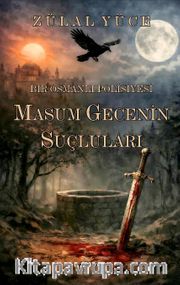 Masum Gecenin Suçluları Bir Osmanlı Polisiyesi