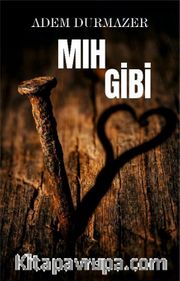 Mıh Gibi