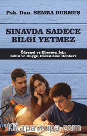 Sınavda Sadece Bilgi Yetmez