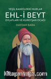 Yeşil Kandildeki Nurlar Ehl-İ Beyt Evlatları ve Kureyşan Ocağı
