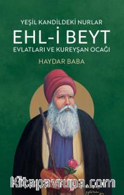 Yeşil Kandildeki Nurlar Ehl-İ Beyt Evlatları ve Kureyşan Ocağı