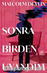 Sonra Birden Uyandım