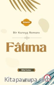 Bir Kureyş Romanı Fatıma