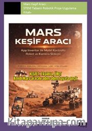 Mars Keşif Aracı: Stem Tabanlı Robotik Proje Uygulama Kitabı