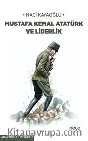 Mustafa Kemal Atatürk ve Liderlik